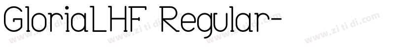 GloriaLHF Regular字体转换